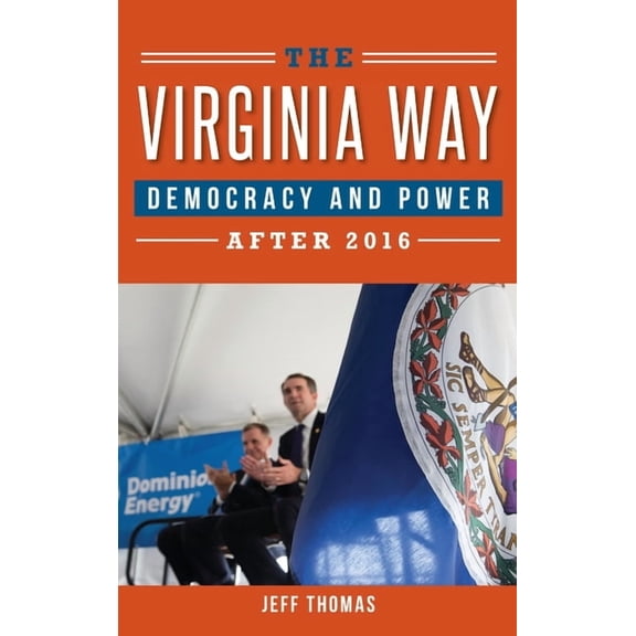 The Virginia Way: Democracy and Power After 2016, (Hardcover)