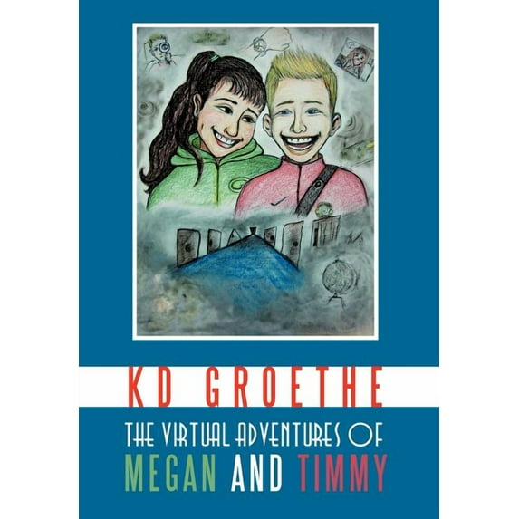 The Virtual Adventures of Megan and Timmy, (Hardcover)