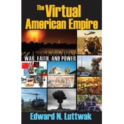 The Virtual American Empire On War, Faith and Power, Hardcover