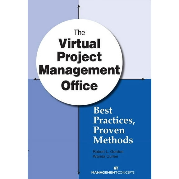 The Virtual Project Management Office : Best Practices, Proven Methods (Paperback)