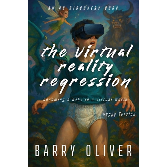 The Virtual Reality Regression (Nappy Version): An ABDL/Scifi novel, (Paperback)