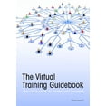 thumbnail image 1 of Pre-Owned The Virtual Training Guidebook: How to Design, Deliver, and Implement Live Online Learning (Paperback) 1562868616 9781562868611, 1 of 1