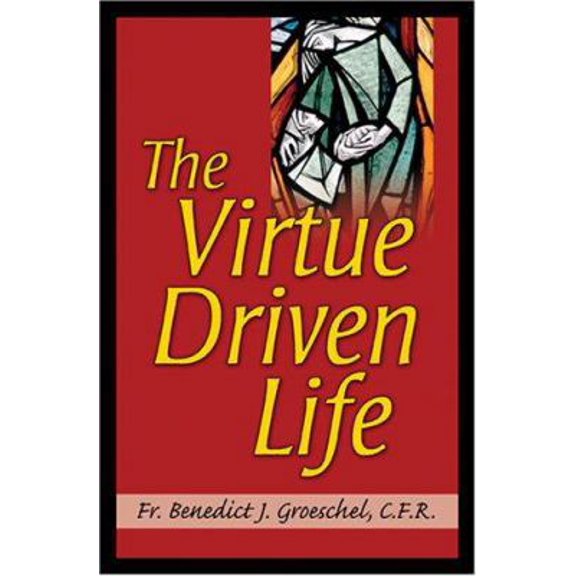 Pre-Owned The Virtue Driven Life (Paperback) 1592762654 9781592762651
