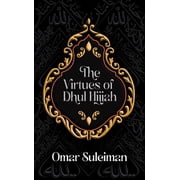 The Virtues of Dhul Hijjah, Paperback