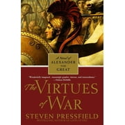 The Virtues of War A Novel of Alexander the Great, Paperback