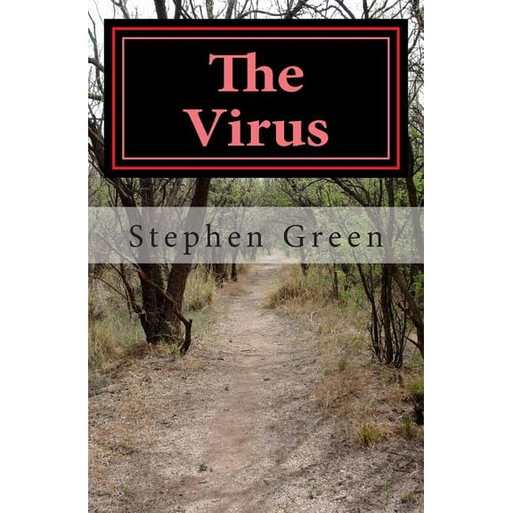 The Virus: a memoir Paperback 1442147059 9781442147058 Stephen Green