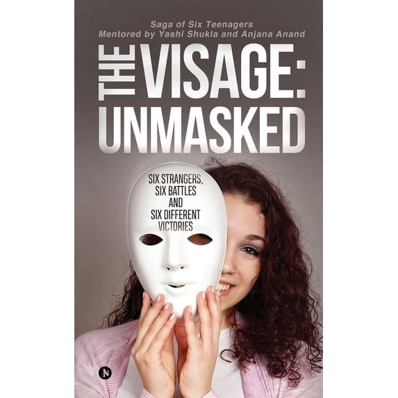 The Visage: Unmasked: Six strangers, Six battles and Six different victories, (Paperback)