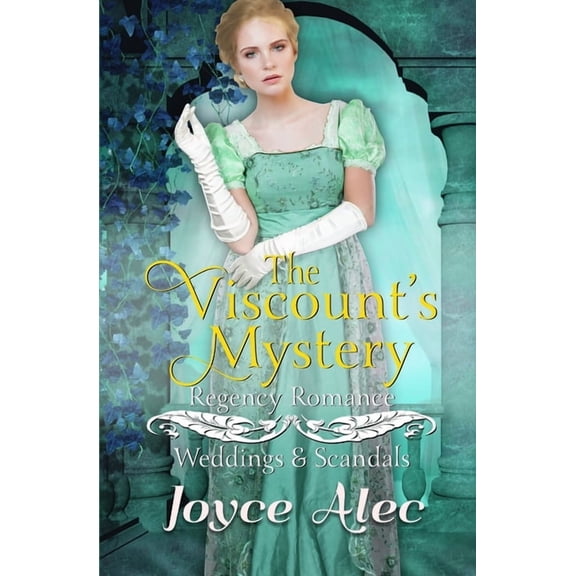 Wedding and Scandals The Viscount's Mystery: Regency Romance, Book 3, (Paperback)