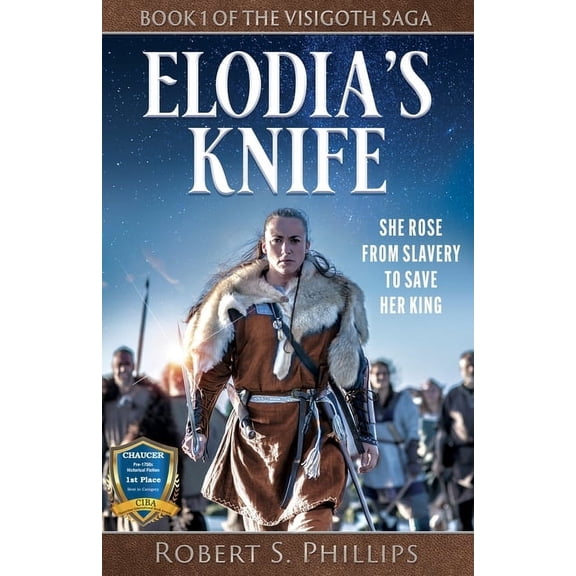 The Visigoth Saga Elodia's Knife: Book One of the Visigoth Saga, (Paperback)