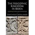 thumbnail image 1 of The Visigothic Kingdom in Iberia (Hardcover), 1 of 1