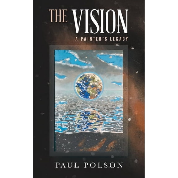 The Vision: A Painter's Legacy, (Hardcover)