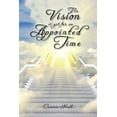 thumbnail image 1 of The Vision Is yet for an Appointed Time (Paperback), 1 of 1