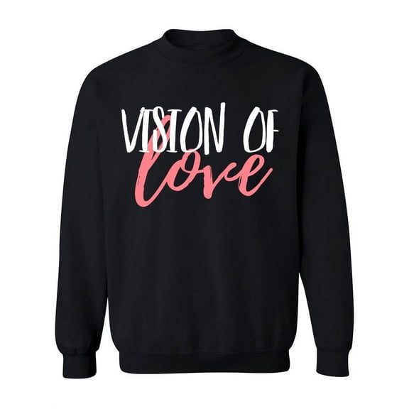 The Vision Of Love Sweatshirt Women -Image by Shutterstock, Female 5X-Large