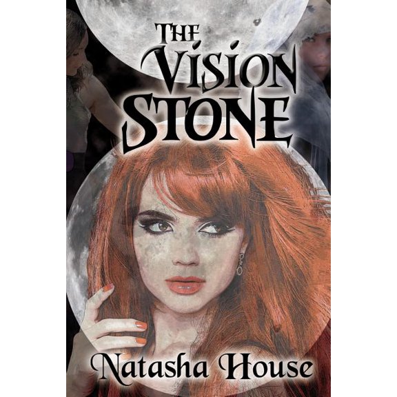 The Vision-Stone The Jade Series Paperback 1503006972 9781503006973 Natasha House, Natasha House