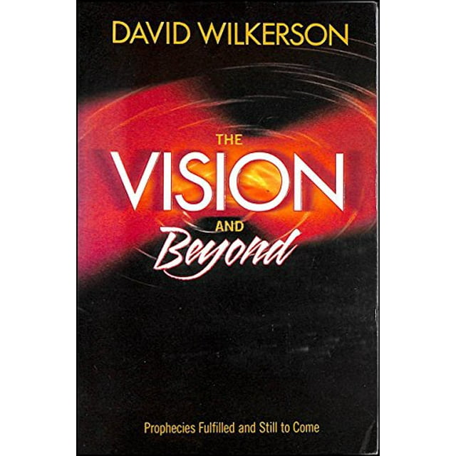 Pre-Owned The Vision and Beyond, Prophecies Fulfilled and Still to Come (Paperback) 0971218714 9780971218710