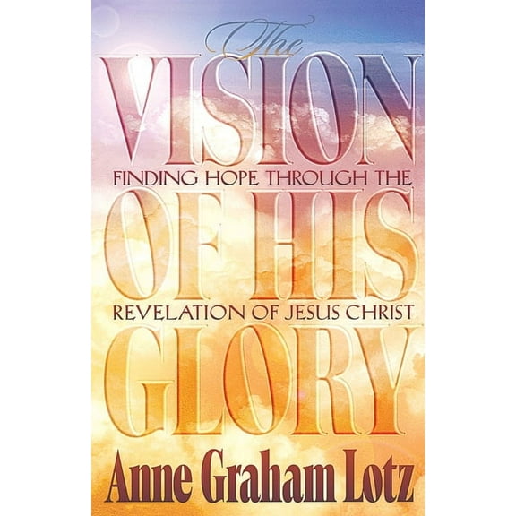 The Vision of His Glory, (Paperback)