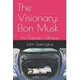 thumbnail image 1 of The Visionary: Elon Musk: An Outsider's Glimpse, (Paperback), 1 of 1