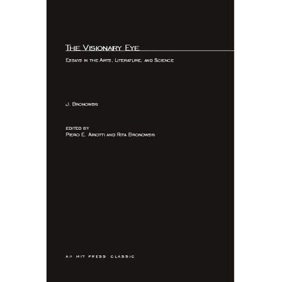 Pre-Owned The Visionary Eye: Essays in the Arts, Literature, and Science (Hardcover) by Jacob Bronowski