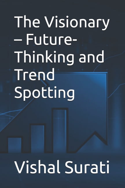 How to Look Stock Marketed The Visionary - Future-Thinking and Trend Spotting, Book 3, (Paperback)