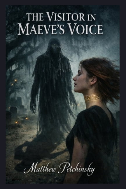 The Visitor in Maeve's Voice, (Paperback)