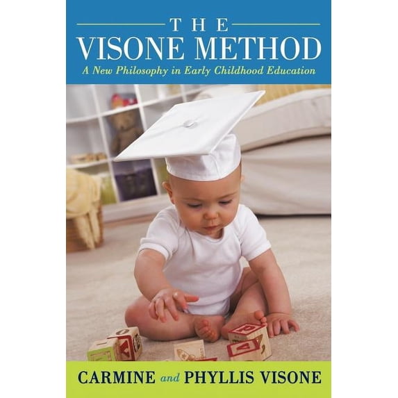 The Visone Method: A New Philosophy in Early Childhood Education, (Paperback)