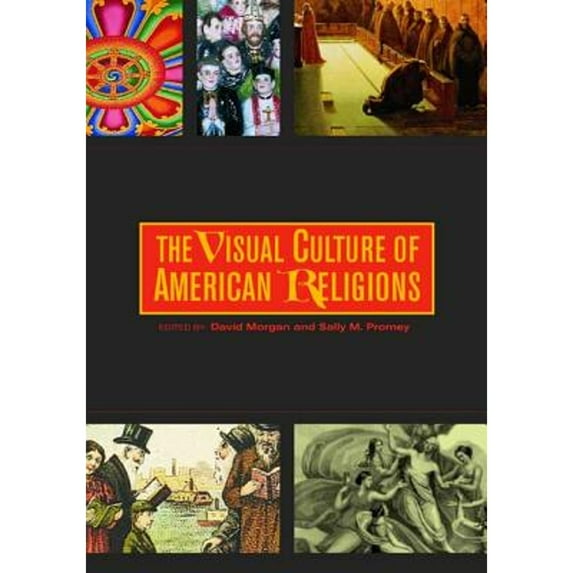 Pre-Owned The Visual Culture of American Religions (Paperback) 0520225228 9780520225220