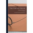 thumbnail image 1 of The Visual Fields; a Textbook and Atlas of Clinical Perimetry, (Hardcover), 1 of 1