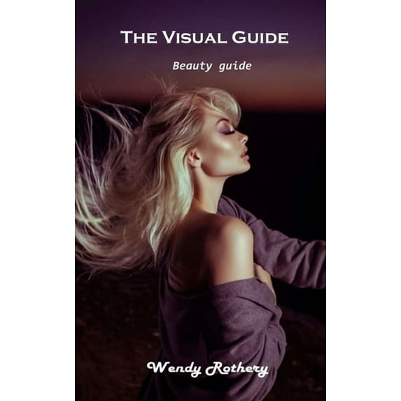 The Visual Guide: Beauty guide, (Hardcover)