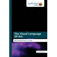 thumbnail image 1 of The Visual Language Of Art (Paperback), 1 of 1