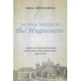 thumbnail image 1 of The Visual Theology of the Huguenots, (Paperback), 1 of 2