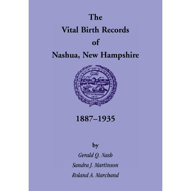 The Vital Birth Records of Nashua, New Hampshire, 18871935 (Paperback