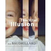 Wellek Library Lectures The Vital Illusion, Paperback