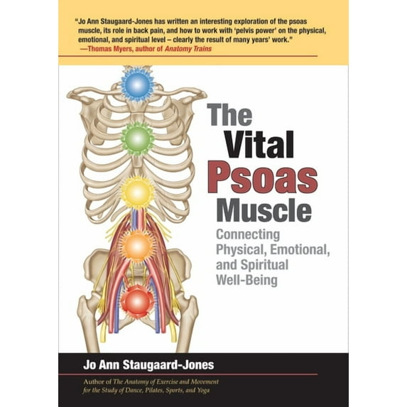 The Vital Psoas Muscle: Connecting Physical, Emotional, and Spiritual Well-Being, (Paperback)