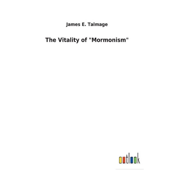 The Vitality of "Mormonism", (Paperback)