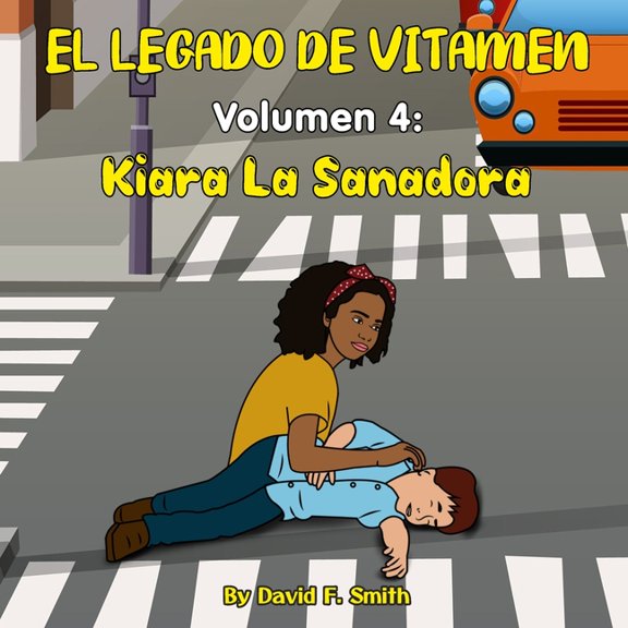The Vitamen Legacy El Legado de Vitamen: Volumen 4: Kiara La Sanadora, (Paperback)
