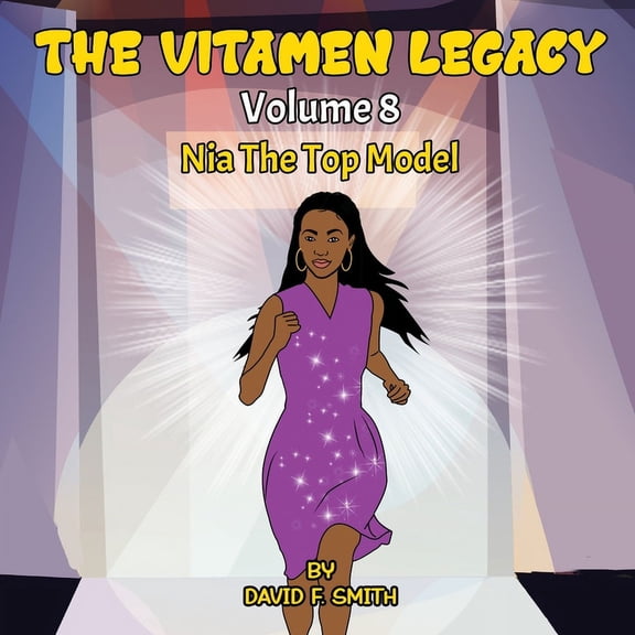 The Vitamen Legacy: Volume 8: Nia The Top Model, (Paperback)