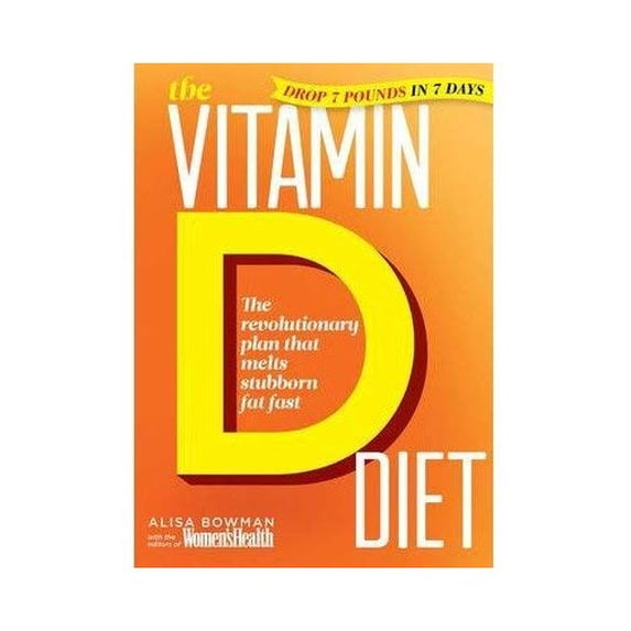 Pre-Owned The Vitamin D Diet: The Revolutionary Plan That Melts Stubborn Fat Fast (Hardcover) 1609617762 9781609617769