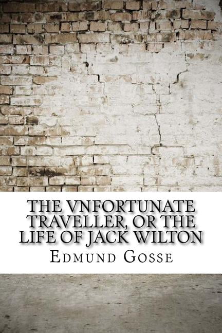 The Vnfortunate Traveller, or The Life Of Jack Wilton (Paperback)