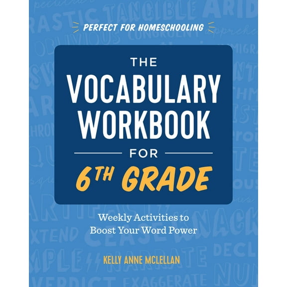 The Vocabulary Workbook for 6th Grade: Weekly Activities to Boost Your Word Power, (Paperback)