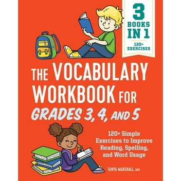 Pre-Owned The Vocabulary Workbook for Grades 3, 4, and 5: 120+ Simple Exercises to Improve Reading, Spelling, and Word Usage (English Grammar Workbooks), 9781638074120, 1638074127, Paperback, Workbook edition
