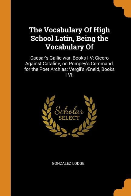 The Vocabulary of High School Latin (Paperback)