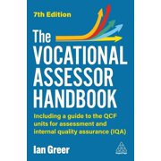 The Vocational Assessor Handbook Including a Guide to the Rqf Units for Assessment and Internal Quality Assurance Iqa, Hardcover