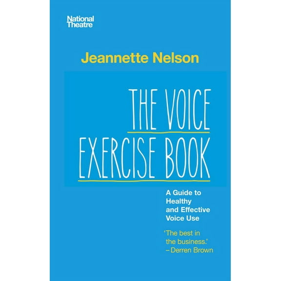 The Voice Exercise Book: A Guide to Healthy and Effective Voice Use, (Paperback)