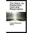 thumbnail image 1 of The Voice, Its Production, Care and Preservation (Paperback), 1 of 1