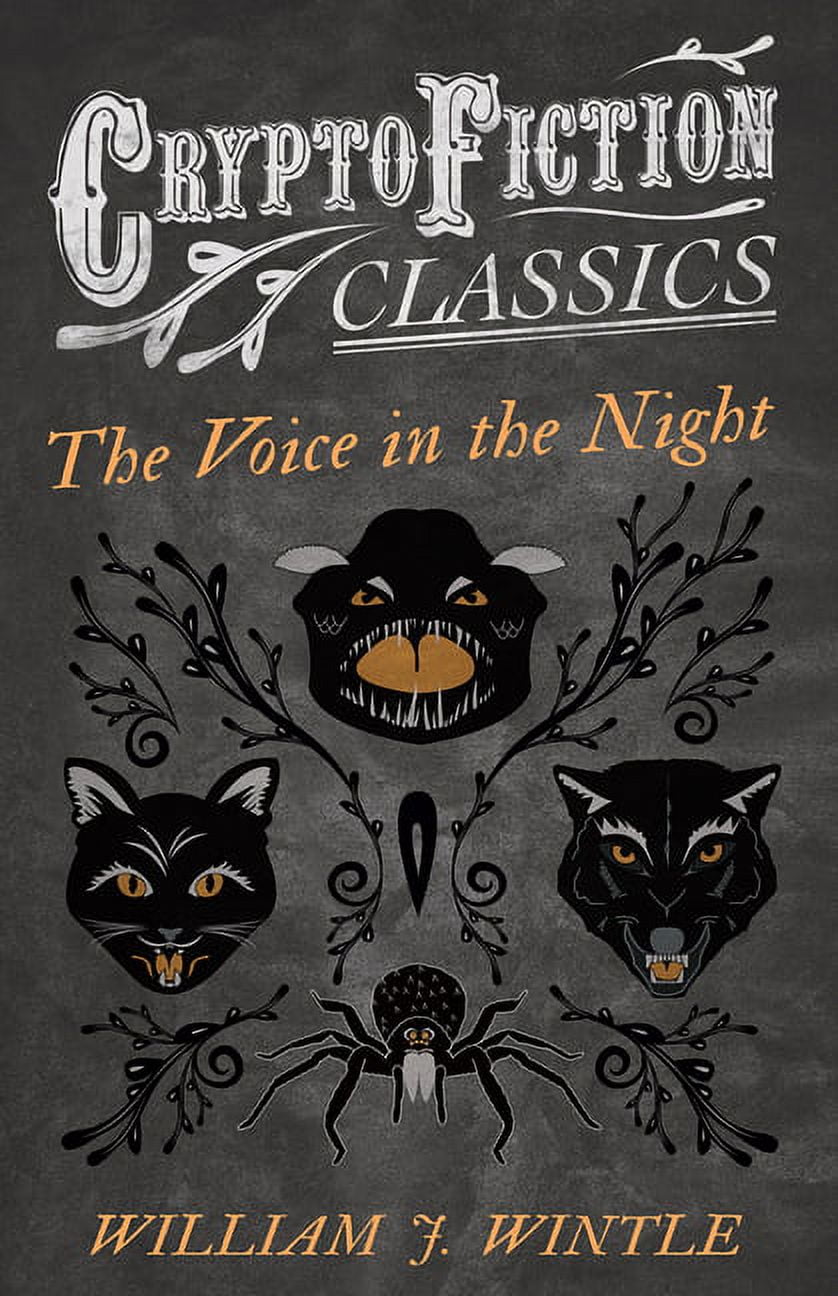 The Voice in the Night (Cryptofiction Classics - Weird Tales of Strange  Creatures), (Paperback) - Walmart.com