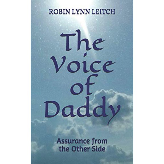 Pre-Owned The Voice of Daddy: Assurance from the Other Side (Paperback) 1095591029 9781095591024