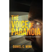 The Voice of Paranoia From Misery to Greater Autonomy, Paperback