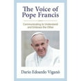thumbnail image 1 of Pre-Owned The Voice of Pope Francis: Communicating to Understand and Embrace the Other (Paperback 9780824523329) by Dario Edoardo Viganò, 1 of 1