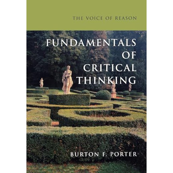 Pre-Owned The Voice of Reason: Fundamentals of Critical Thinking (Paperback) 0195141229 9780195141221
