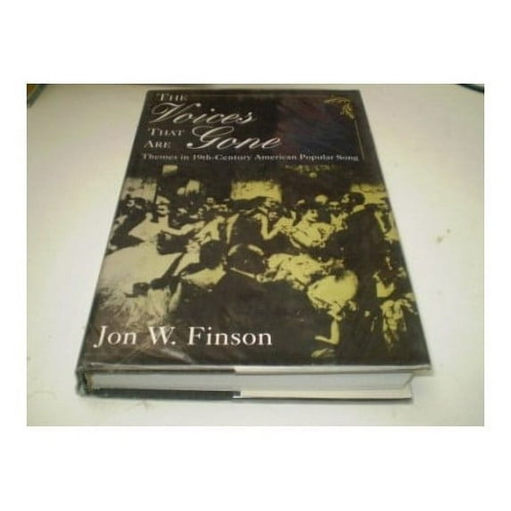 Pre-Owned The Voices That are Gone: Themes in Nineteenth-century American Popular Song Paperback